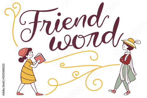 Quirky hand drawn typography celebrating friendship with colorful accents