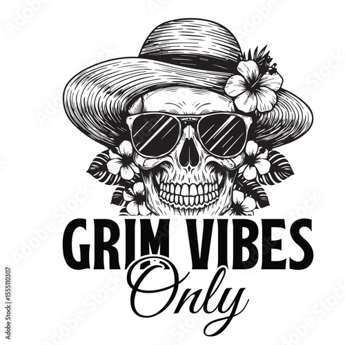 Grim vibes only skull wearing sunglasses sun hat and flowers summer funny t-shirt design vector illustration