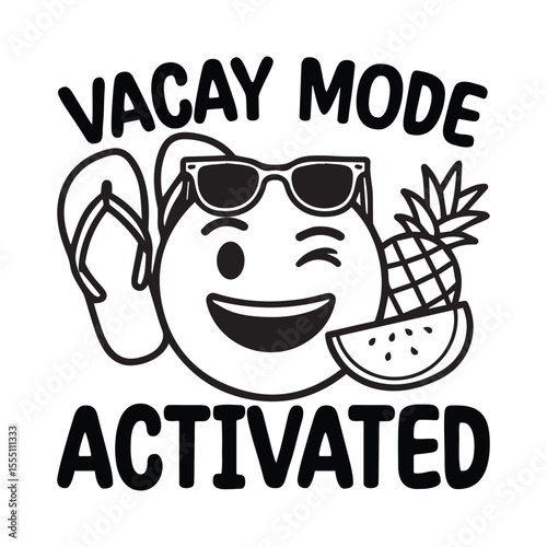 Vacay mode activated funny smiley face with sunglasses flip flop pineapple and watermelon graphic for a summer funny t-shirt design