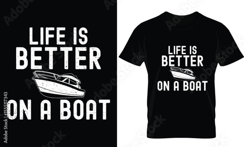 Life is better on the boot t-shirt
