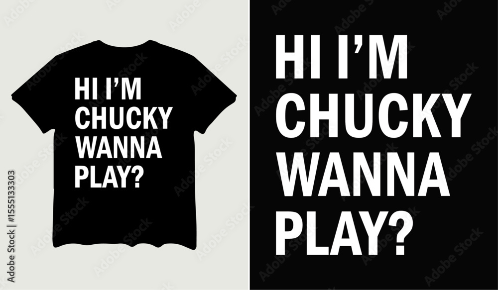 Obraz premium Hi I'm chucky wanna play t-shirt design for t-shirt quotes or poster svg printable cut file