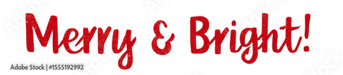 The image features the festive phrase "Merry & Bright!" written in bold, red, playful script on a light background.