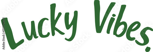The image features the phrase "Lucky Vibes" in a playful, handwritten green font