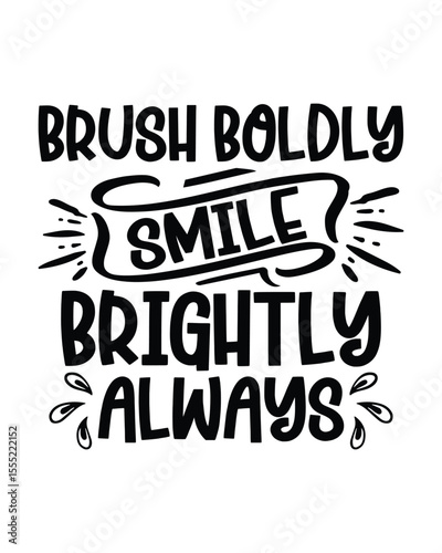 Brush Boldly Smile Brightly Always- Electric Toothbrushes T‑shirt Design Sleek Electric Toothbrush for Modern Lifestyles