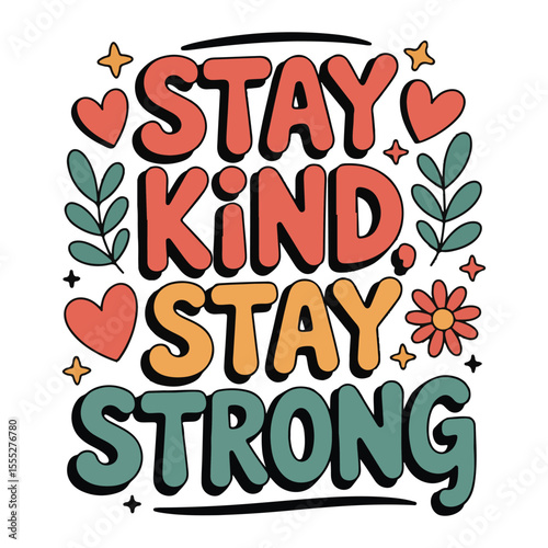 Stay Kind, Stay Strong Inspirational Typography Design