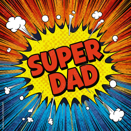 Comicbook style Super Dad graphic with burst effect