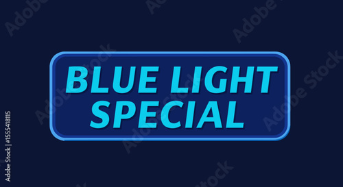 BLUE LIGHT SPECIAL Signage for Promotions and Discounts in Retail Stores