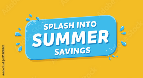 SPLASH INTO SUMMER SAVINGS - Seasonal Discount Offers for Summer Shopping - Best Deals on Summer Products - Unmissable Savings Event