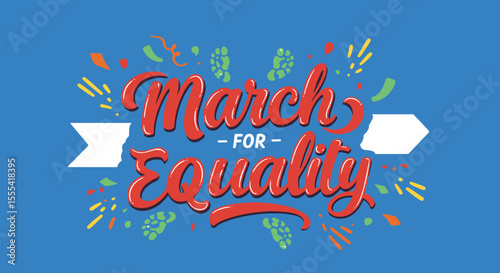 MARCH FOR EQUALITY - Colorful Vibrant Protest Graphic for Social Justice Advocacy