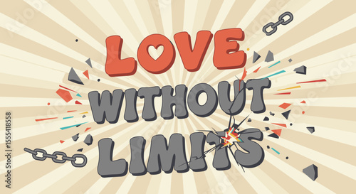 LOVE WITHOUT LIMITS - Express Your Feelings with Unlimited Potential - Celebrate Freedom and Affection