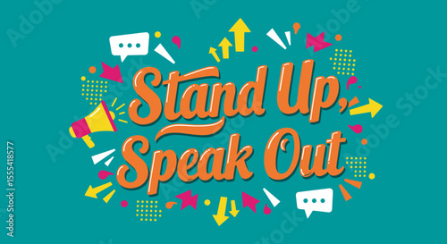 STAND UP, SPEAK OUT - Bold Motivational Graphic for Advocacy and Awareness Campaigns