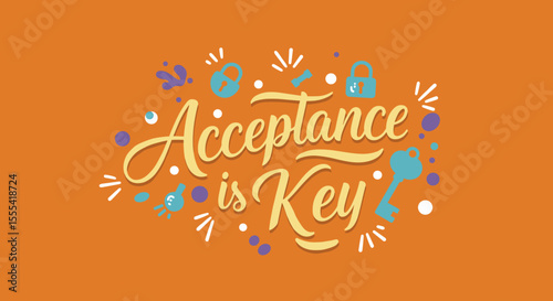 ACCEPTANCE IS KEY - Inspirational Quote for Personal Growth and Motivation