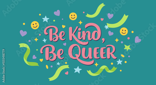 BE KIND, BE QUEER - Colorful Graphic Design for LGBTQ+ Affirmation and Positive Messaging