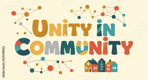 UNITY IN COMMUNITY - Emphasizing Togetherness, Collaboration, and Neighborhood Connections