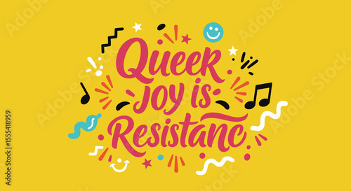 QUEER JOY IS RESISTANCE - Celebrate LGBTQIA+ Pride with Colorful Artwork and Positive Energy