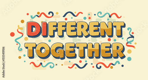 DIFFERENT TOGETHER - Colorful Celebratory Design for Events and Gatherings