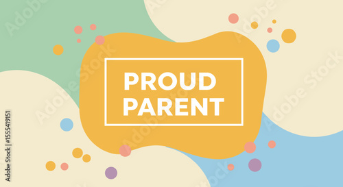 PROUD PARENT - Celebrating Parenthood with Joyful Designs, Stylish Home Decor for Proud Moms and Dads