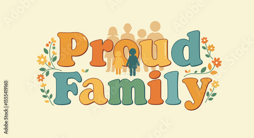 PROUD FAMILY - Colorful Family Artwork for Home Decor Featuring Diverse Family Members