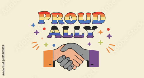PROUD ALLY - Colorful LGBTQ+ Representation with Hands Shaking and Rainbow Design