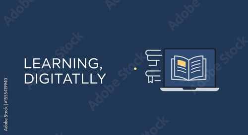 LEARNING, DIGITALLY: Online Education, E-Learning Resources, Virtual Learning Tools