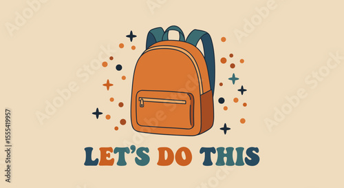 LET'S DO THIS - Fun and Stylish Backpack Design for Students and Travelers - Perfect for School and Outdoor Adventures