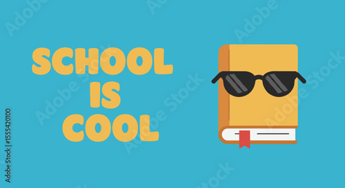 SCHOOL IS COOL - Fun School Supplies Graphic Featuring Stylish Book Illustration for Back-to-School Promotion