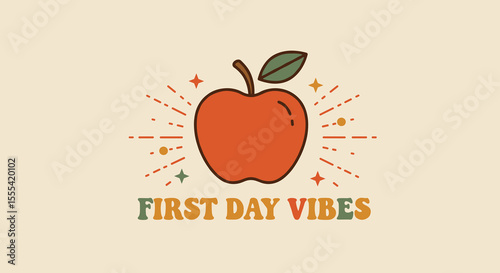 FIRST DAY VIBES - Whimsical Apple Illustration for Back to School Decor and Stationery