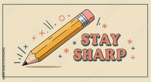 STAY SHARP: Creative Pencil Illustration for Motivation and Inspiration