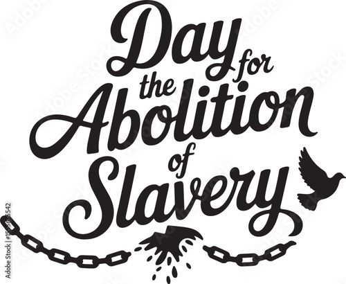 Typography calligraphy design of the text  Day for the Abolition of Slavery  in silhouette 