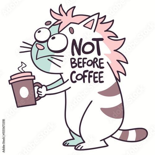 Funny cartoon cat holding a coffee cup with text not before coffee