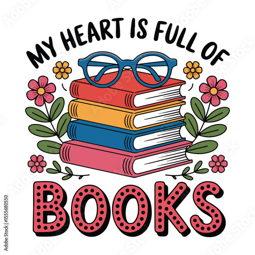 My Heart Is Full of Books Cute Reading Lover Illustration Design