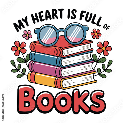 My Heart Is Full of Books Cute Reading Lover Illustration Design