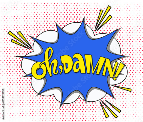 Comic lettering oh damn. Vector bright cartoon illustration in retro pop art style. Comic text sound effects. EPS 10.