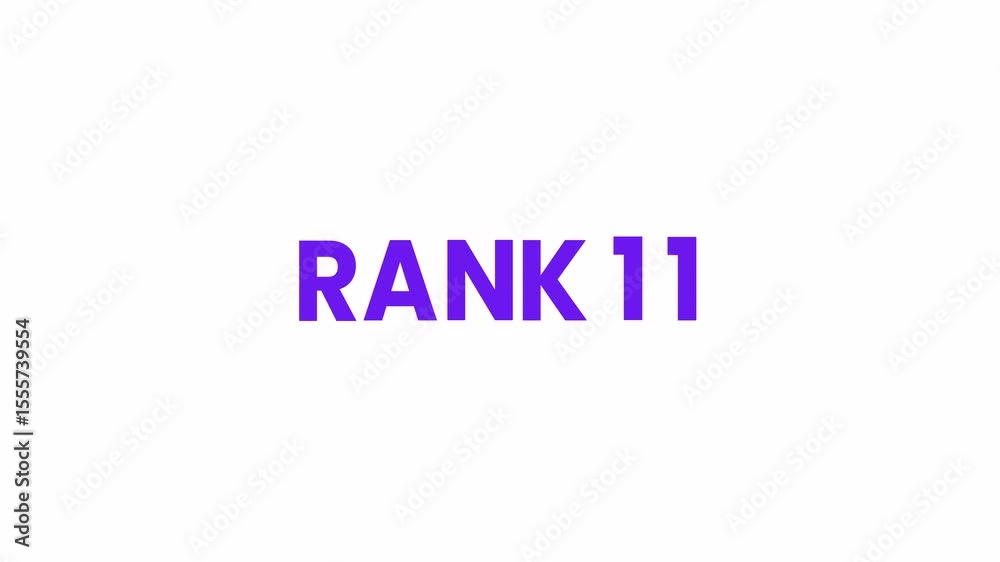 Rank 11 Text Animation. Alpha matte with transparent background 4K resolution. Rank 11 Text Animation. Alpha matte with transparent background 4K resolution.