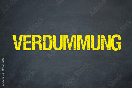 Verdummung	
