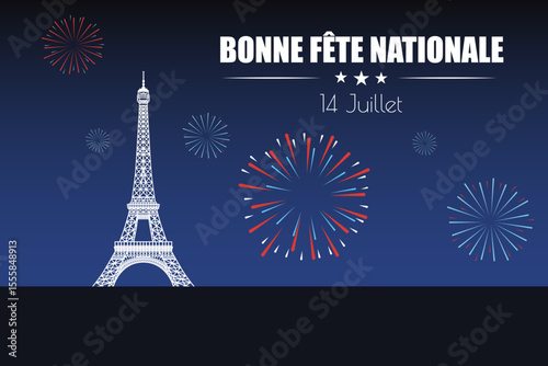 Celebration of french national day with fireworks and Eiffel tower on July 14. French text : " Bonne fête Nationale ".