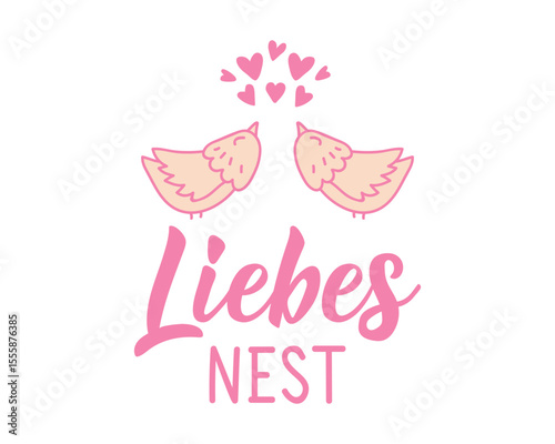 Liebes nest. Translation from German: Love nest. Perfect design for greeting cards, posters and social media. German Lettering.