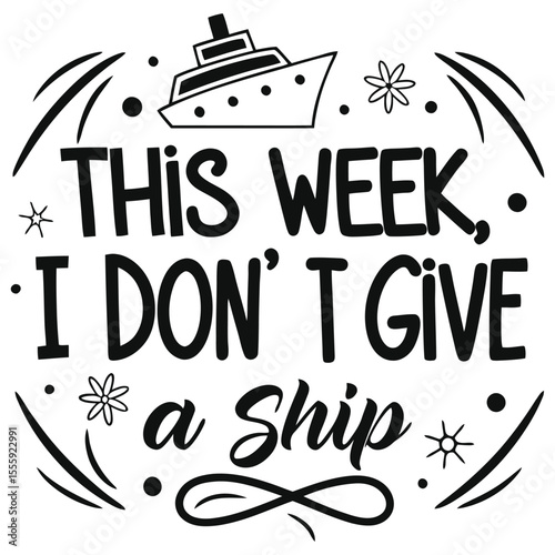 Humorous ship themed quote vector illustration black and white