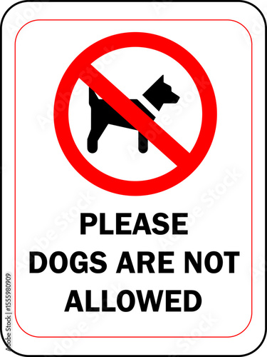 please dogs are not allowed sign design for templates.
