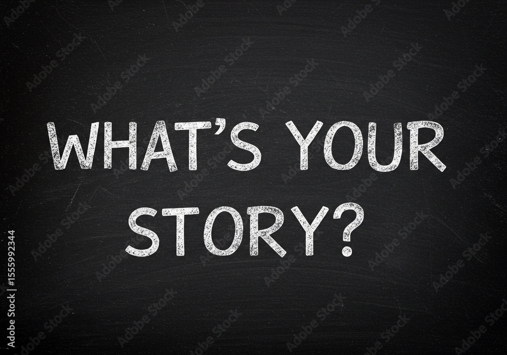 Obraz premium Inspirational question written in chalk on a blackboard asking what is your story encouraging personal narrative and sharing unique experiences