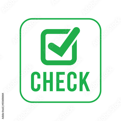 Bold green check mark icon in rounded square frame with "CHECK" text below. Minimalist design in green and white, front view, clear layout, perfect for labels or signage visuals.