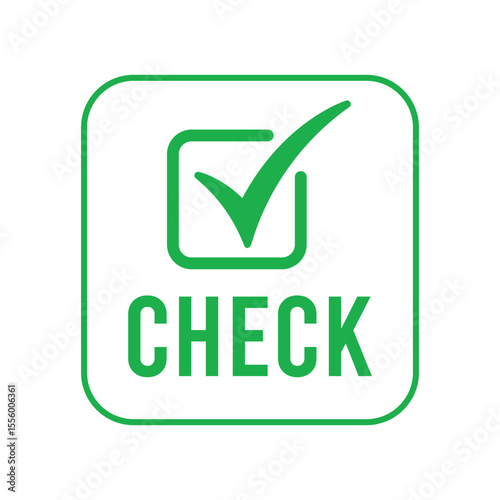 Bold green check mark icon in rounded square frame with "CHECK" text below. Minimalist design in green and white, front view, clear layout, perfect for labels or signage visuals.