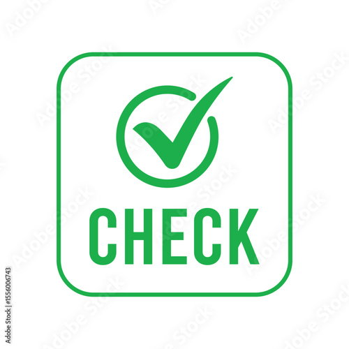Bold green check mark icon in rounded square frame with "CHECK" text below. Minimalist design in green and white, front view, clear layout, perfect for labels or signage visuals.
