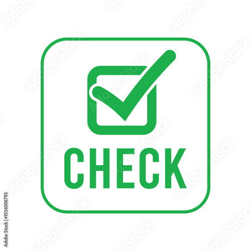 Bold green check mark icon in rounded square frame with "CHECK" text below. Minimalist design in green and white, front view, clear layout, perfect for labels or signage visuals.
