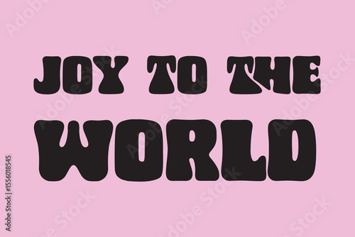 Joy to the World Holiday Greeting with Retro Font on Pink Background