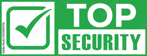 Bold green checkmark and white "TOP SECURITY" text in a bright green square. Clean, modern graphic symbolizing safety, approval, and confidence. Flat design, strong contrast.