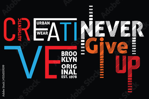 Creative urban wear brooklyn original never give up typography design