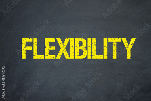 Flexibility	
