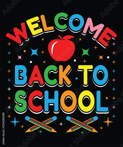 Welcome Back to School Colorful Apple, Pencil, and Fun