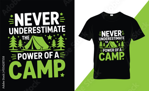 Never underestimate the power of a camp t shirt design